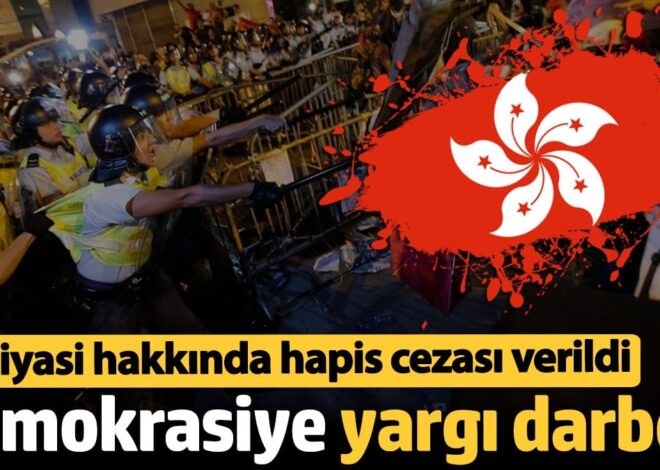 Hong Kong’ta demokrasiye darbe: 45 siyasi lidere hapis cezası